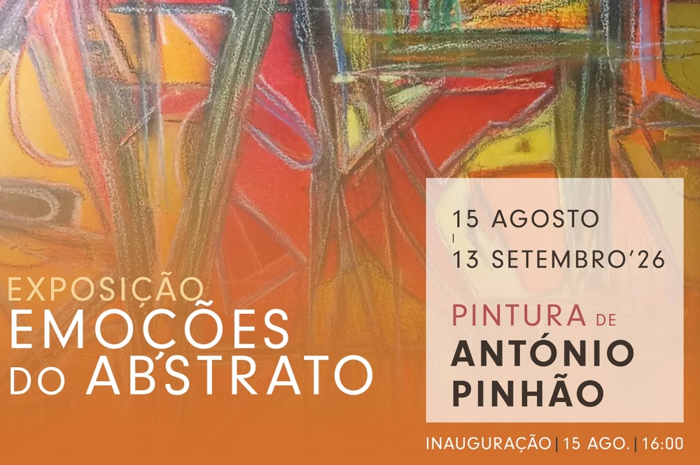 Exposição “Emoções do Abstrato” -Pintura de António Pinhão